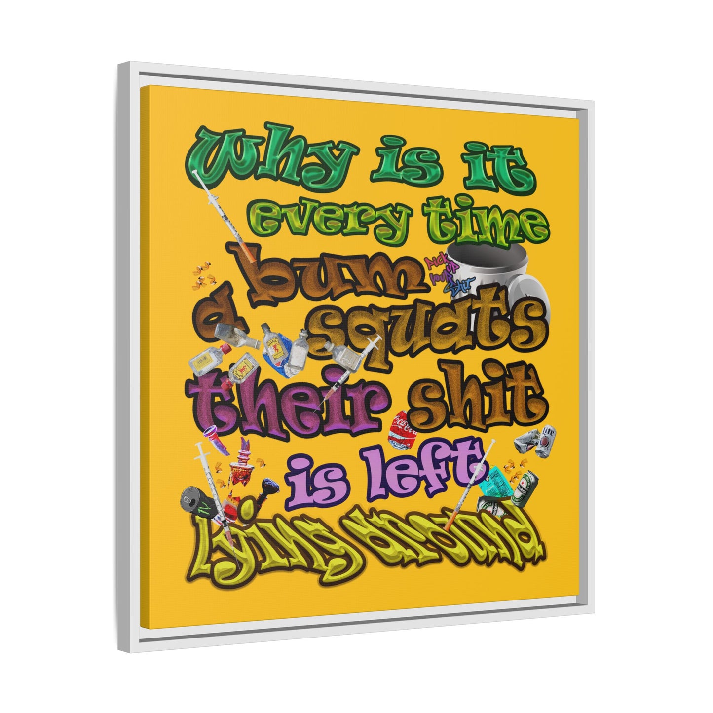 the bum's shit - framed canvas art (yellow)