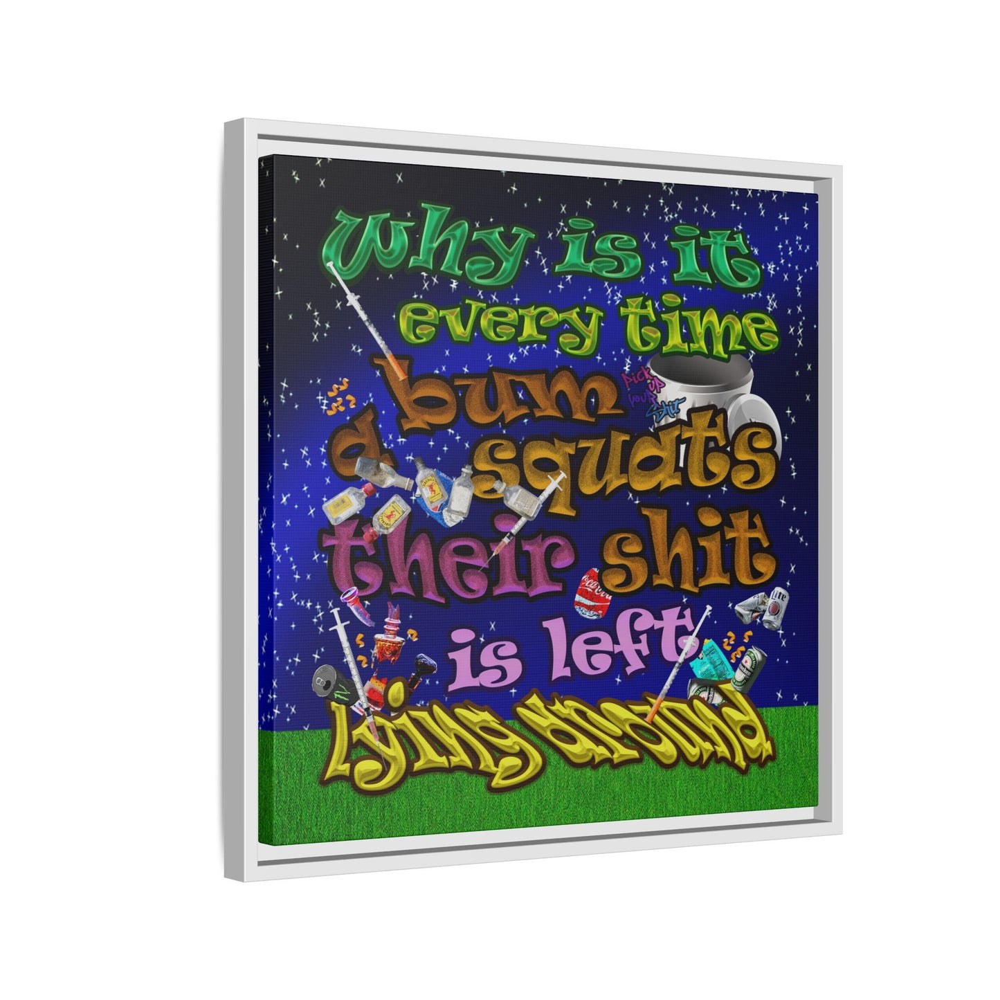 the bum's shit - framed canvas art ('snoops' background)