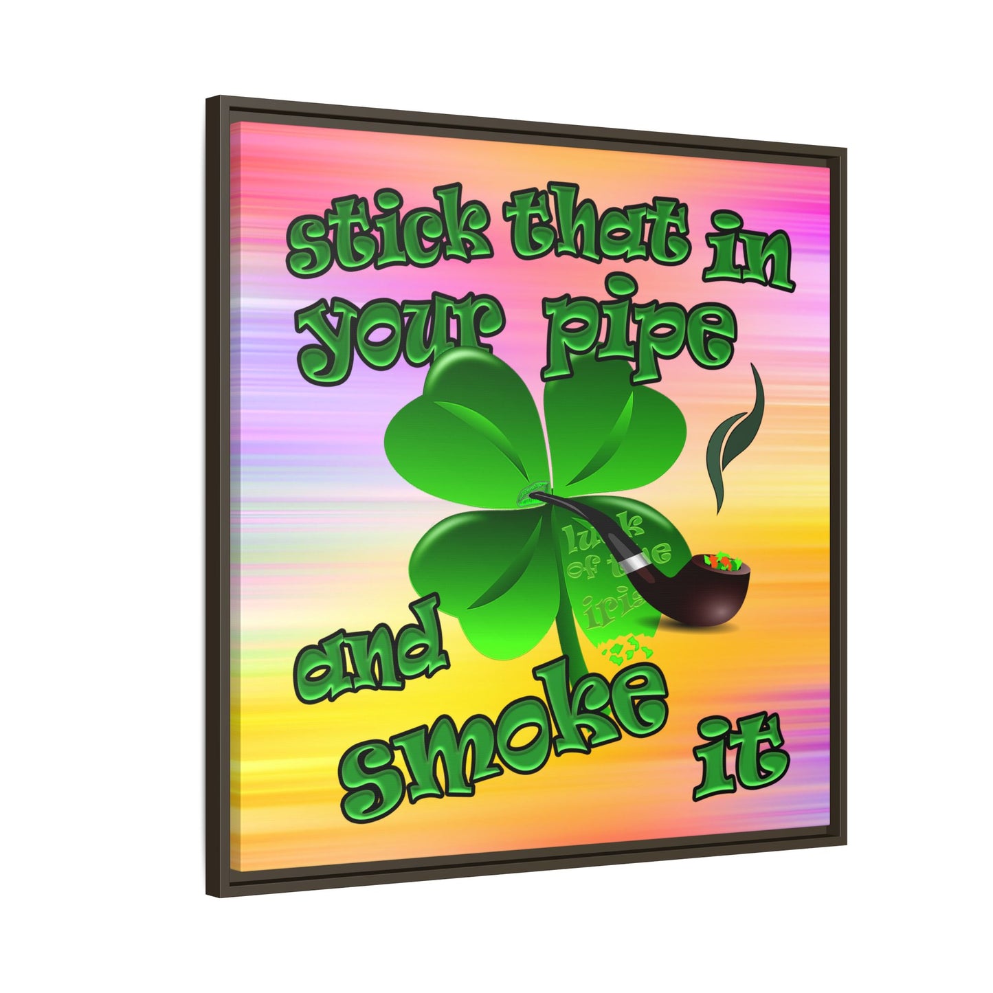 stick that in your pipe and smoke it - framed canvas art (color blur)