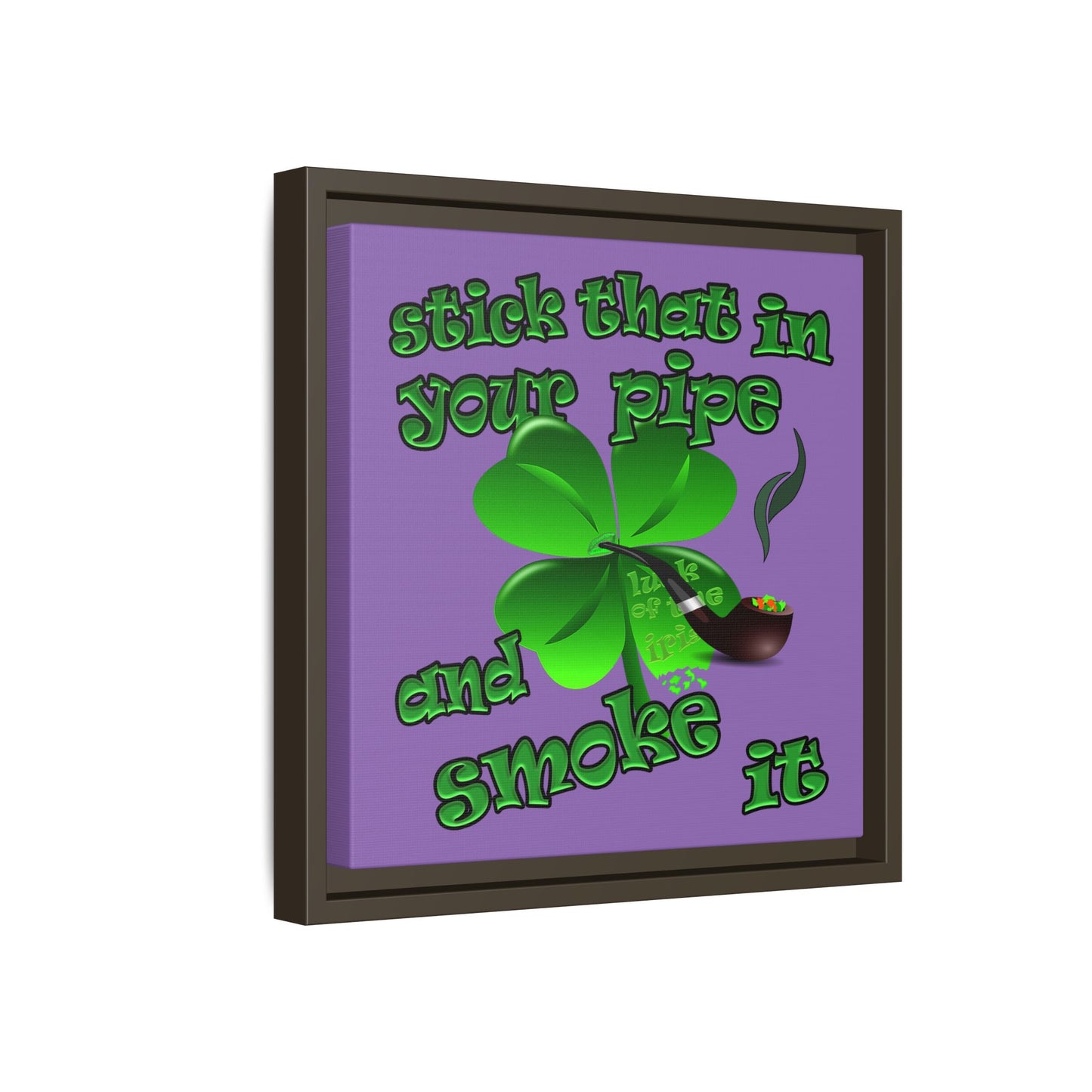 stick that in your pipe and smoke it - framed canvas art (light purple)