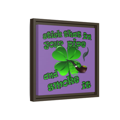 stick that in your pipe and smoke it - framed canvas art (light purple)