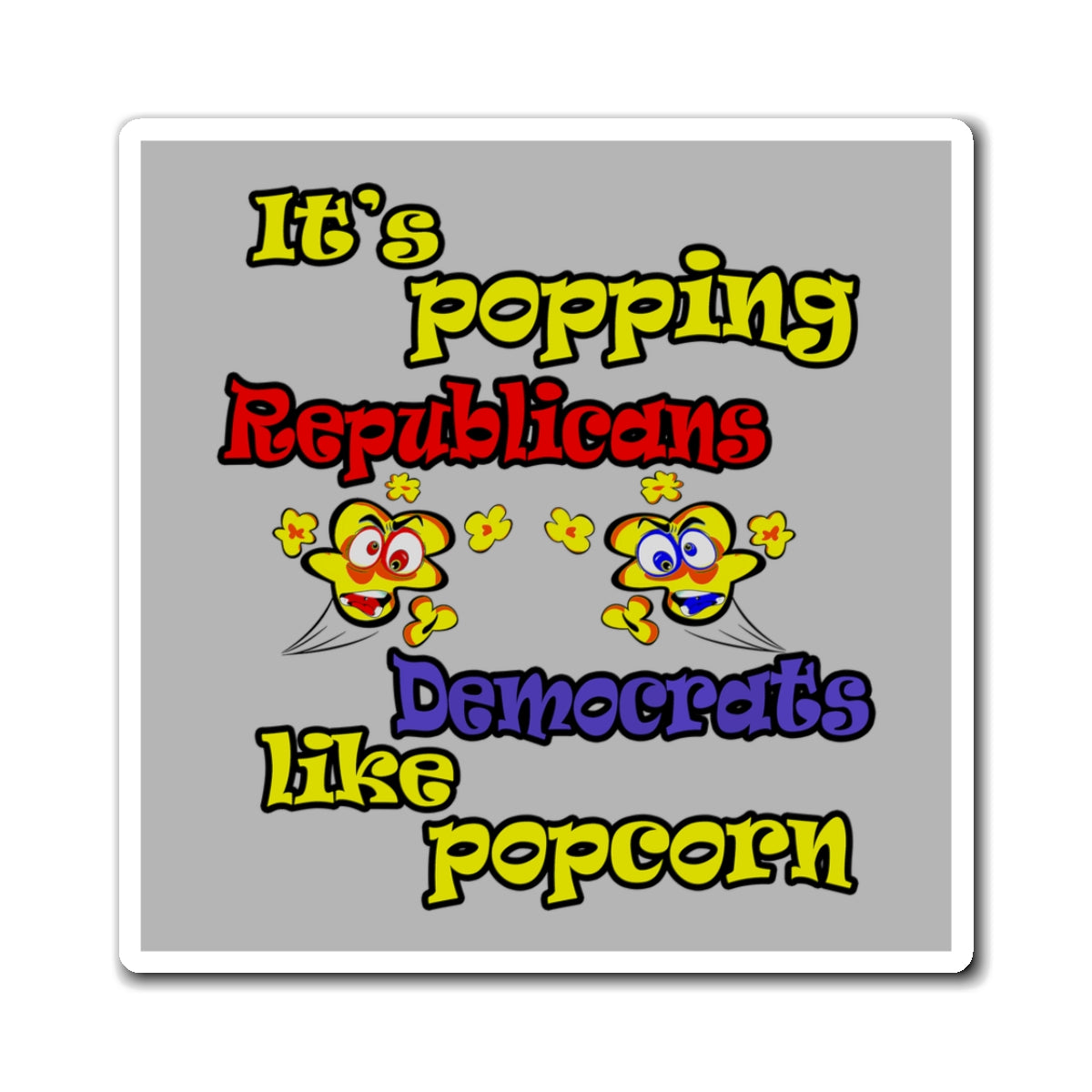 popping like popcorn - Magnets - (light grey)