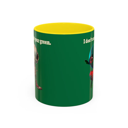 I don't care that your grey - Accent Mug (dark green)