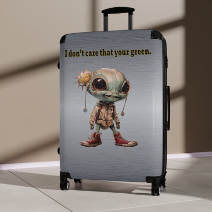 I don't care that your green - Suitcase (brushed nickel)