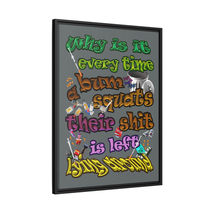 the bum's shit - framed canvas art (dark grey)