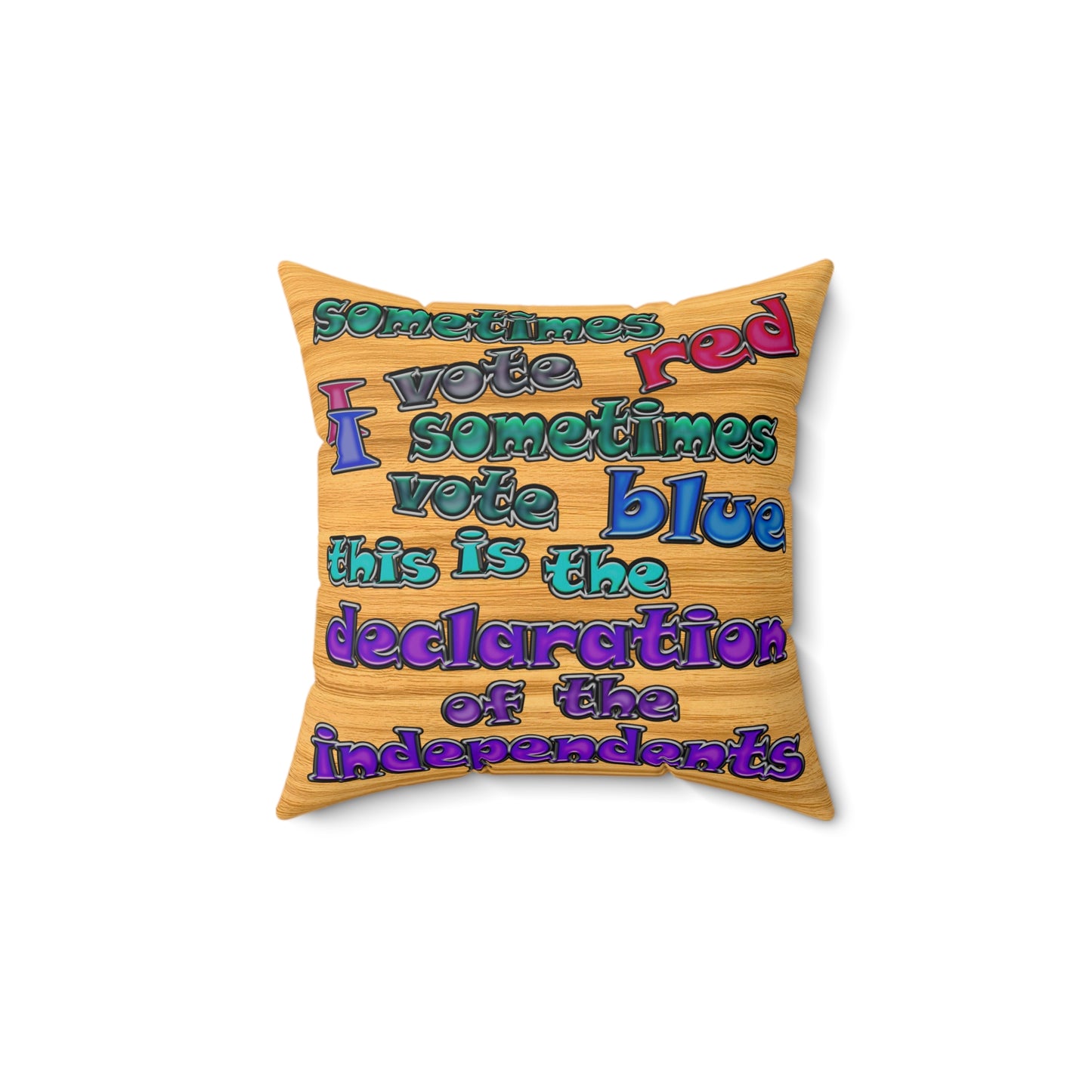 declaration of the independents - Spun Polyester Square Pillow - (butterscotch wood finish)