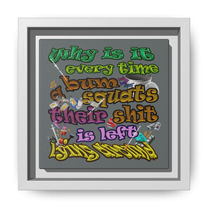 the bum's shit - framed canvas art (dark grey)