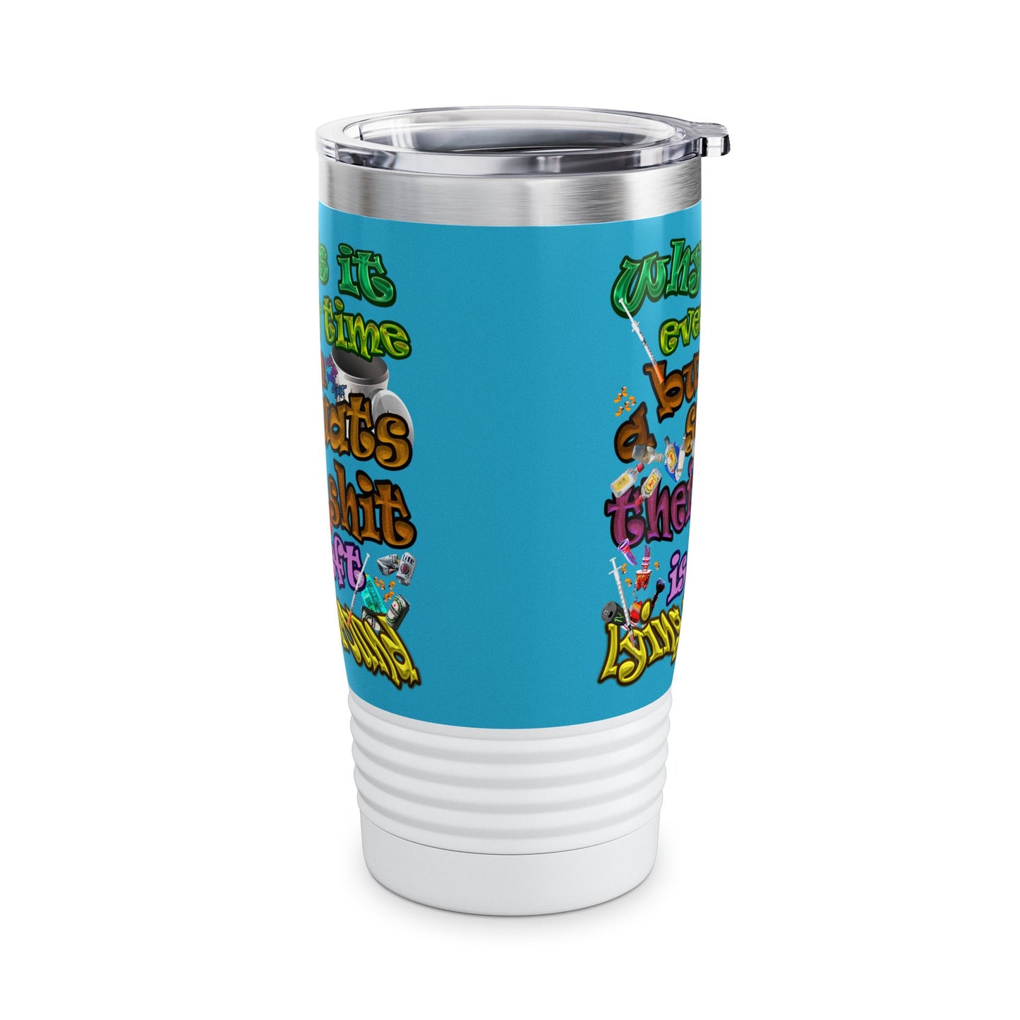 the bum's shit - Ringneck Tumbler, 20oz (turquoise)