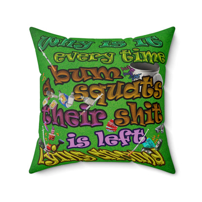 the bum's shit - Faux Suede Square Pillow - (green turf)