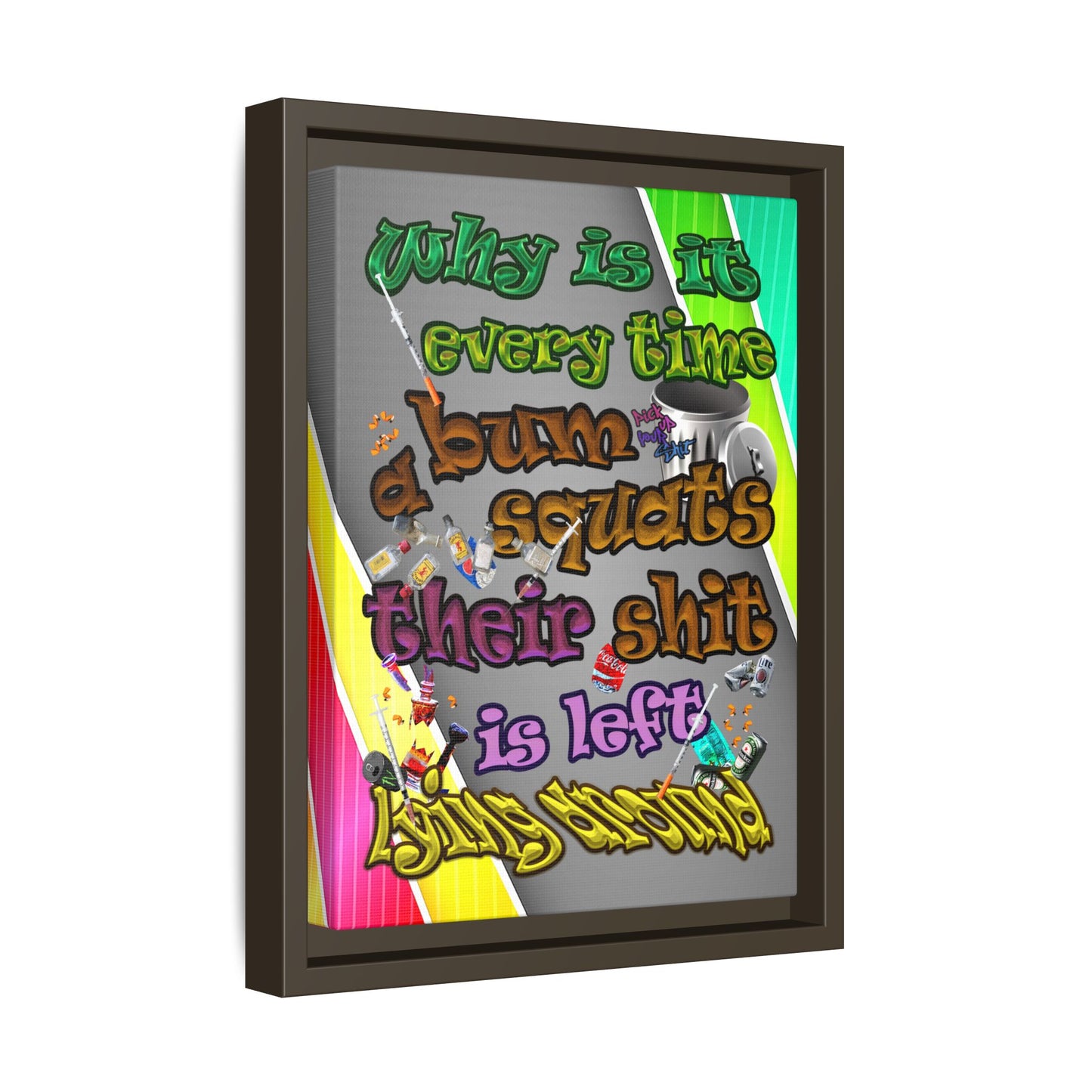 the bum's shit - framed canvas art (rainbow split)