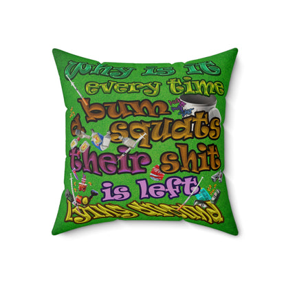 the bum's shit - Faux Suede Square Pillow - (green turf)