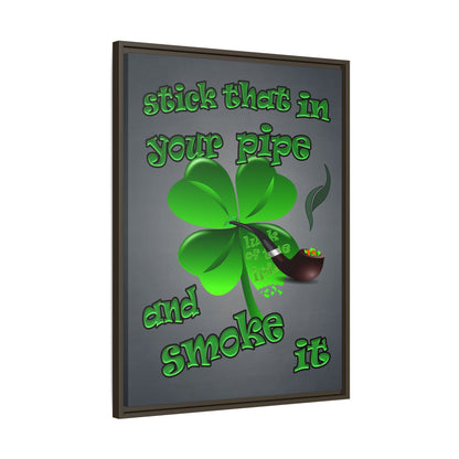 stick that in your pipe and smoke it - framed canvas art (grey-light grey)