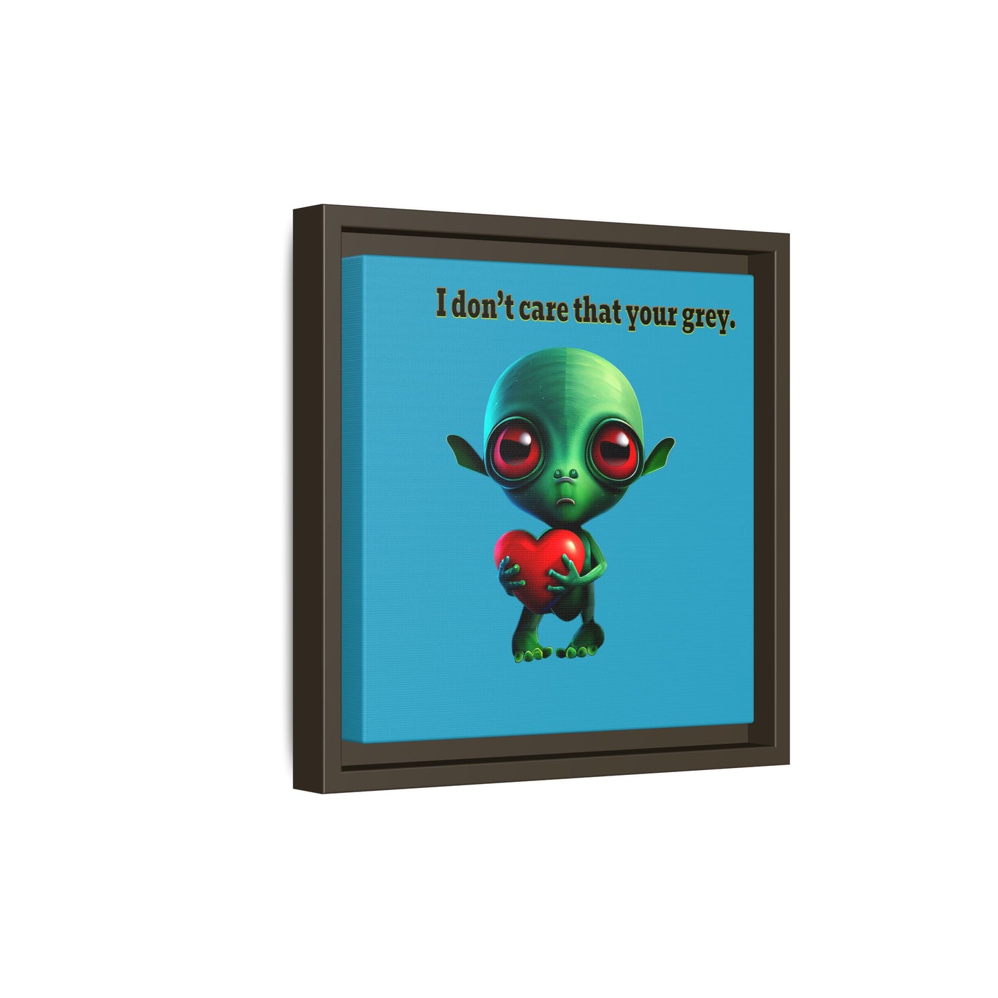 I don't care that your grey - framed canvas art (turquoise)