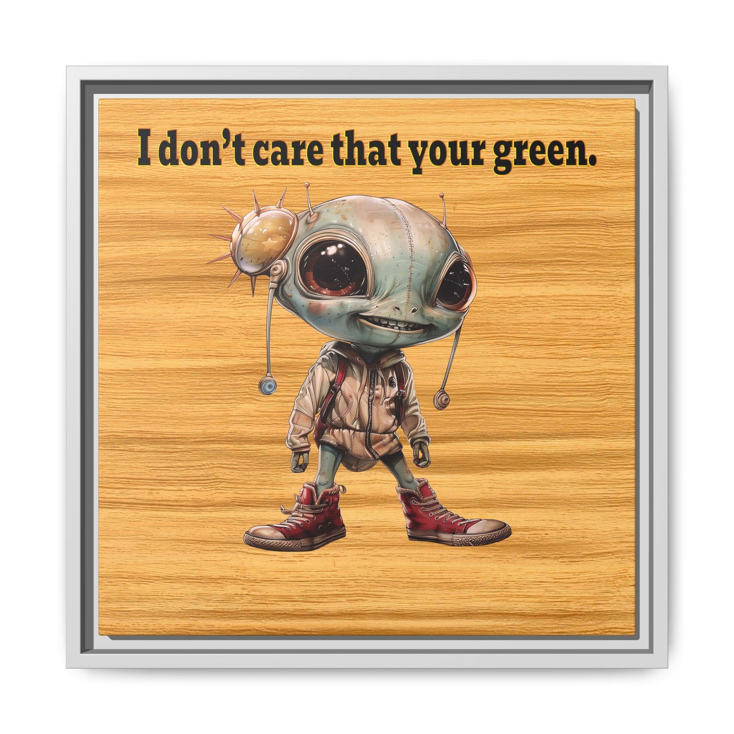 I don't care that your green - framed canvas art (butterscotch wood finish)