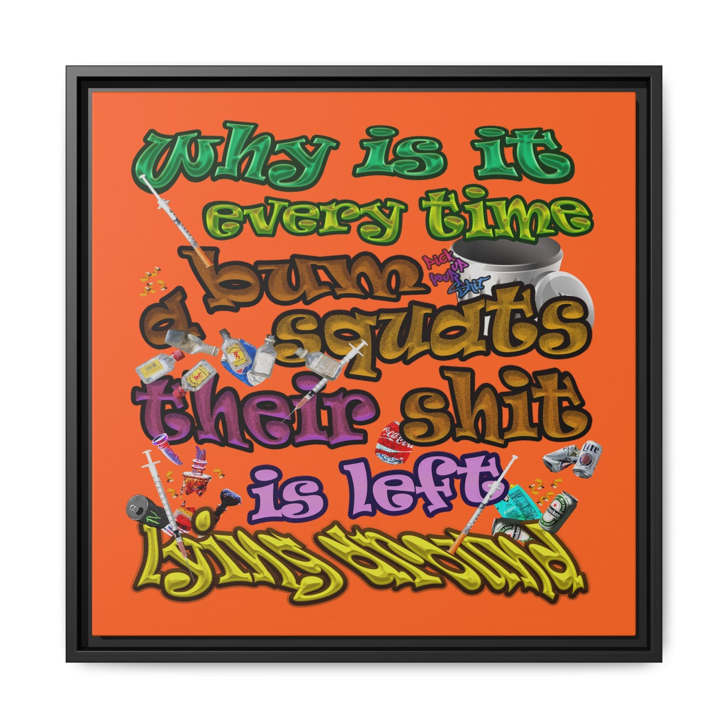 the bum's shit - framed canvas art (orange)