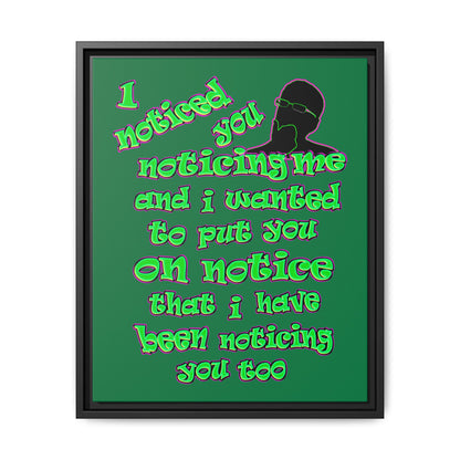 noticed you noticing - framed canvas art (dark green)