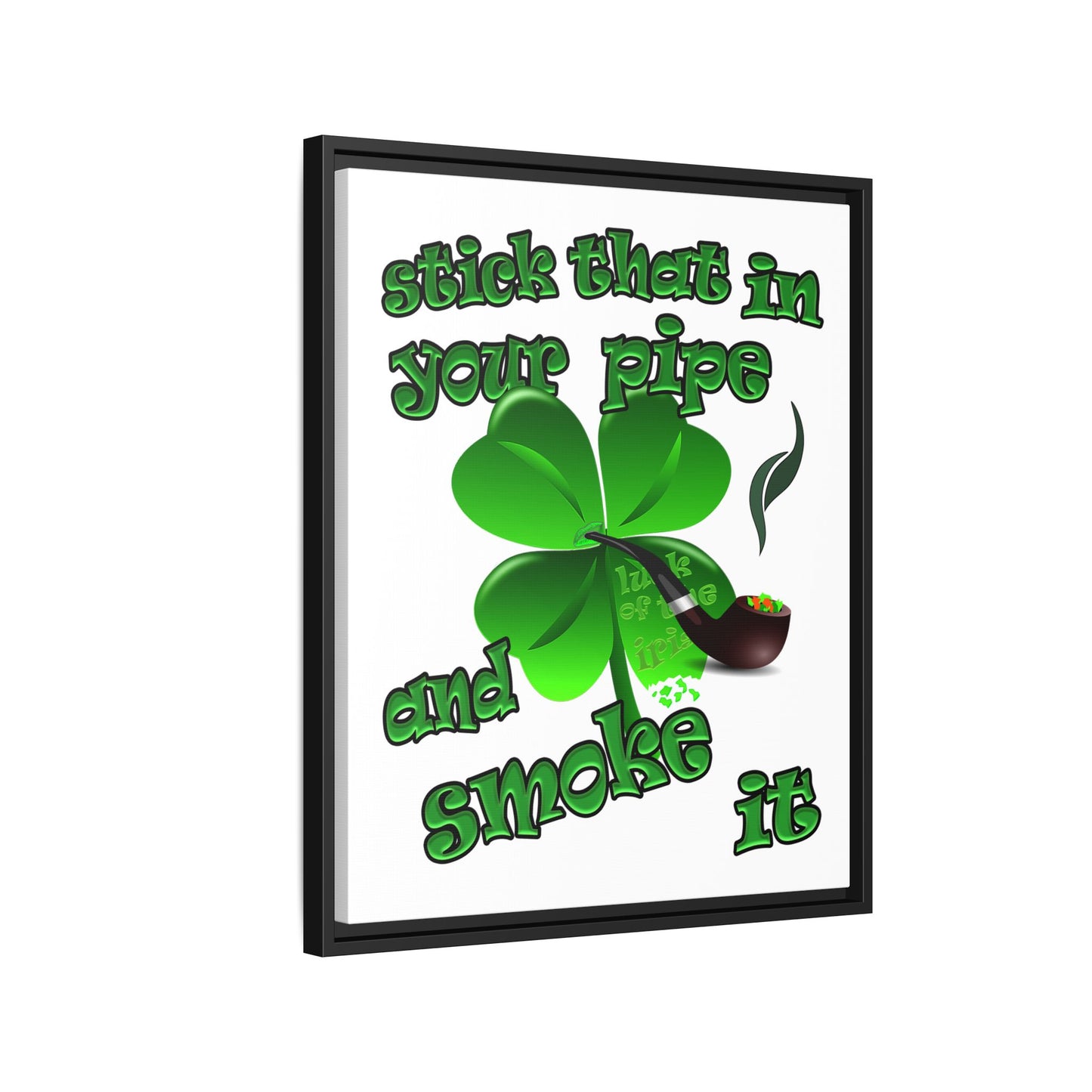 stick that in your pipe and smoke it - framed canvas art (white)