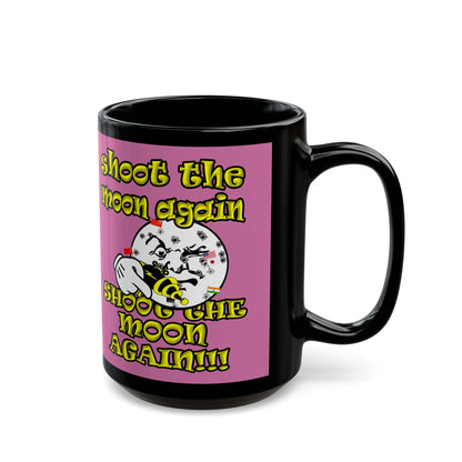 shoot the moon again - Black Mug (light pink)