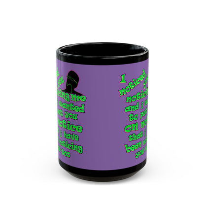 noticed you noticing - Black Mug (light purple)