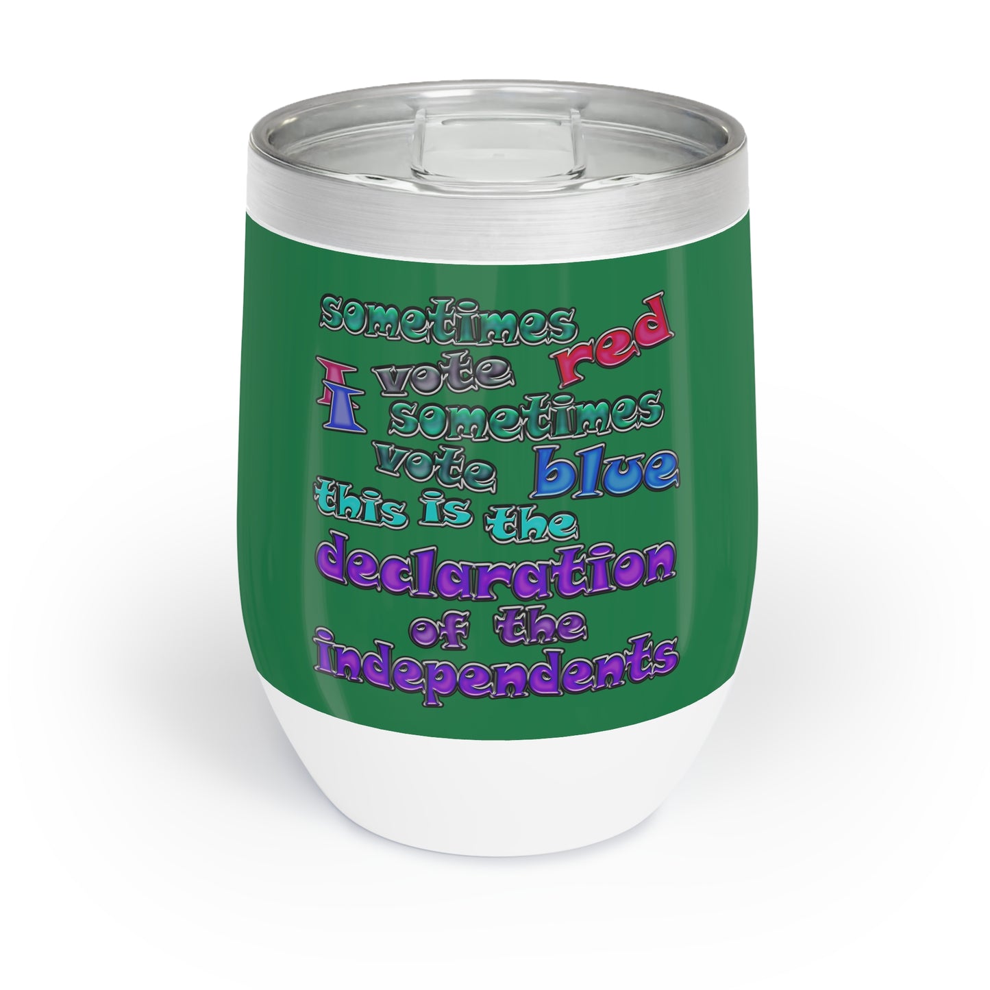 declaration of the independents - Chill Wine Tumbler (dark green)