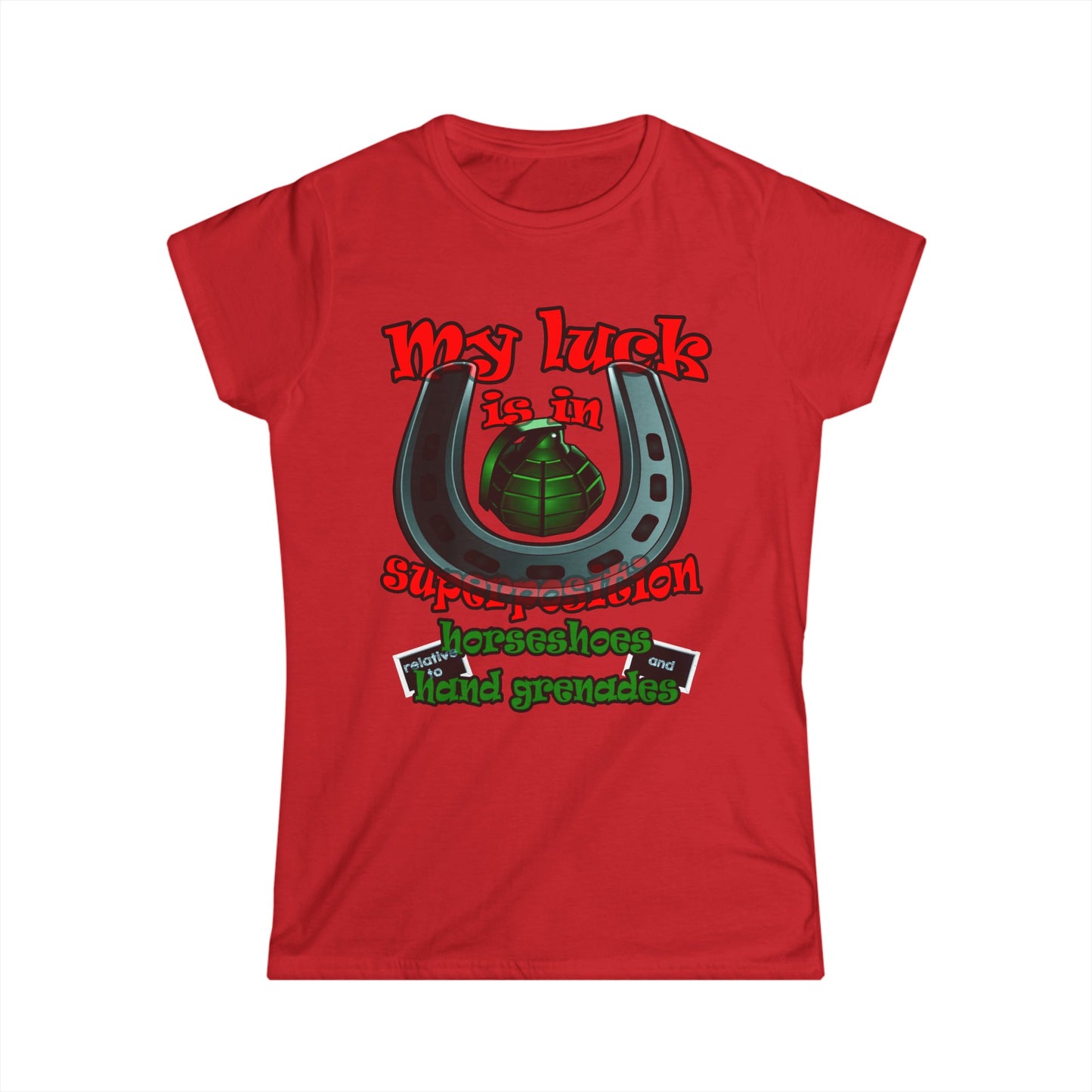 my luck - Women's Softstyle Tee