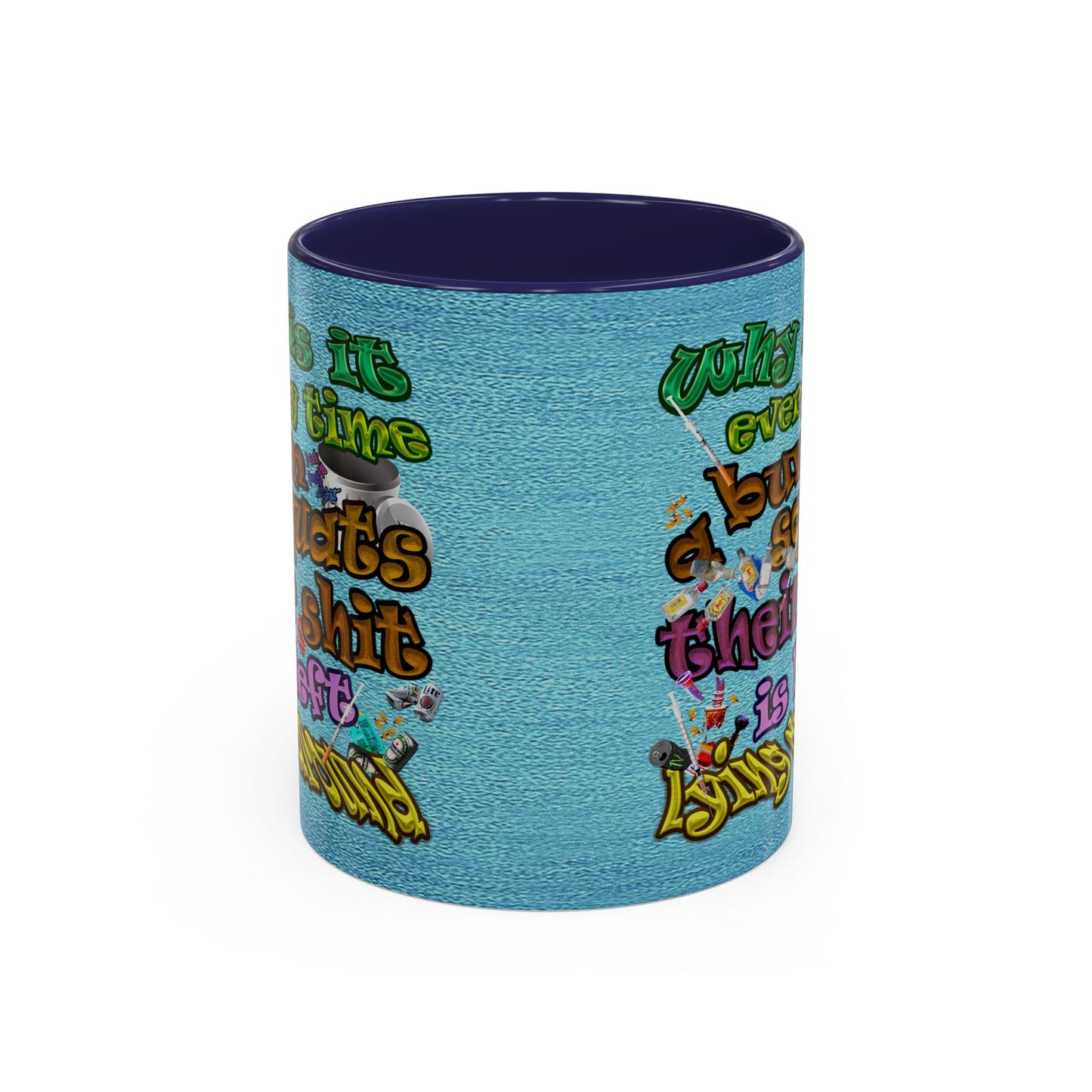 the bum's shit - Accent Mug (faded blue)