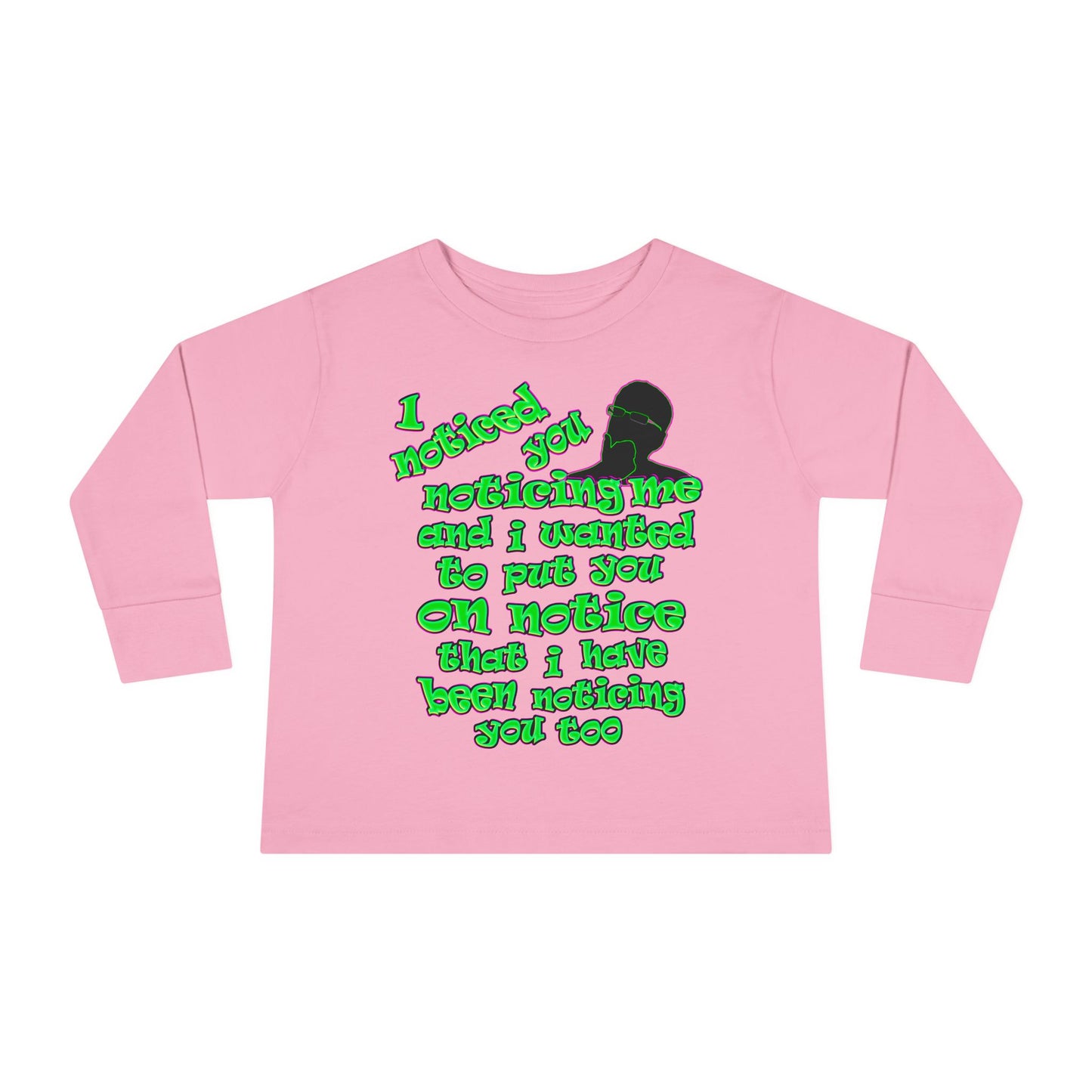 noticed you noticing - Toddler Long Sleeve Tee