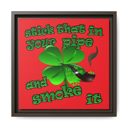 stick that in your pipe and smoke it - framed canvas art (red)