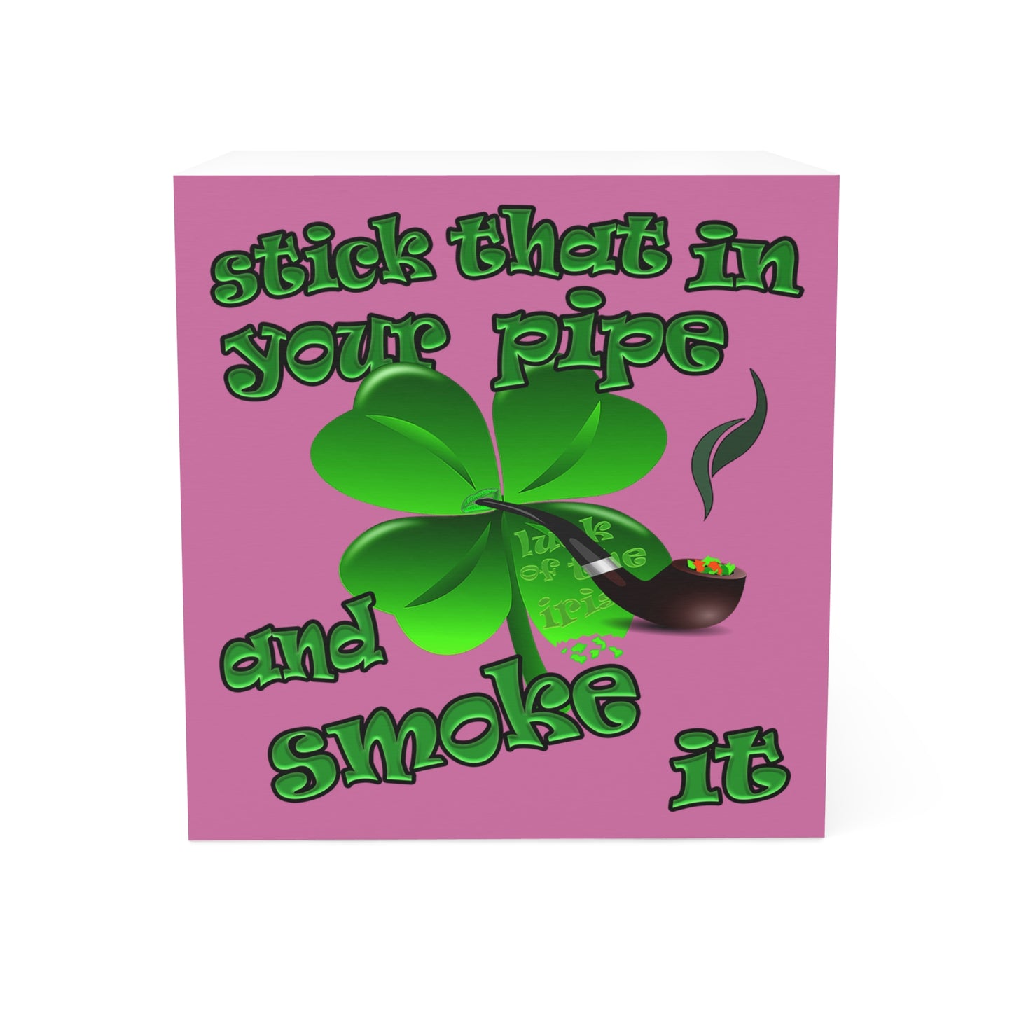stick that in your pipe and smoke it - note cube (light pink)