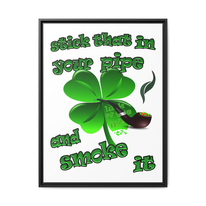 stick that in your pipe and smoke it - framed canvas art (white)