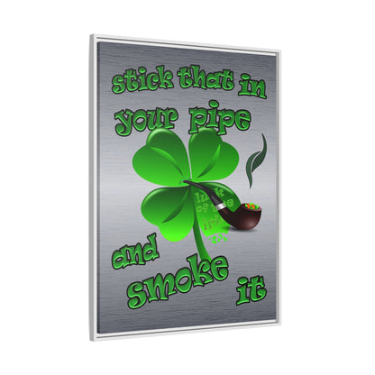 stick that in your pipe and smoke it - framed canvas art (brushed nickel)