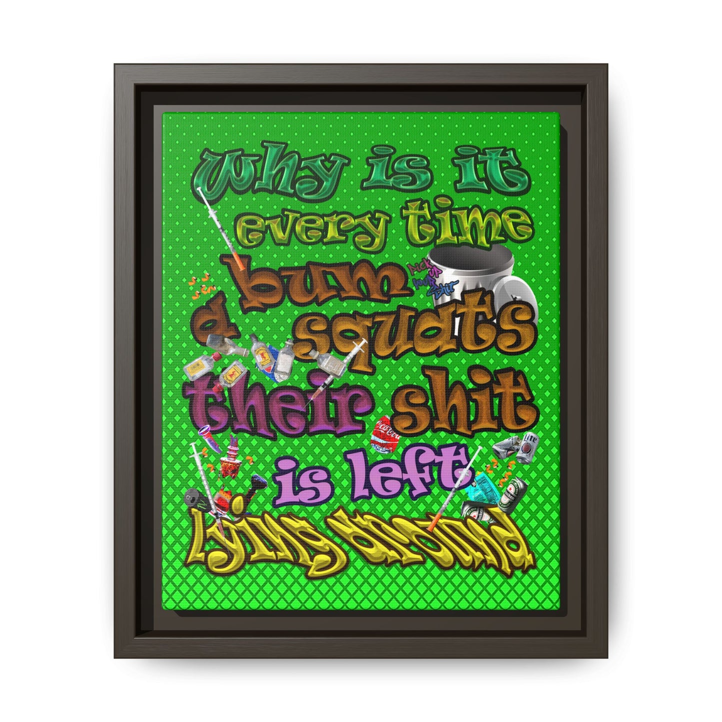 the bum's shit - framed canvas art (logo green)