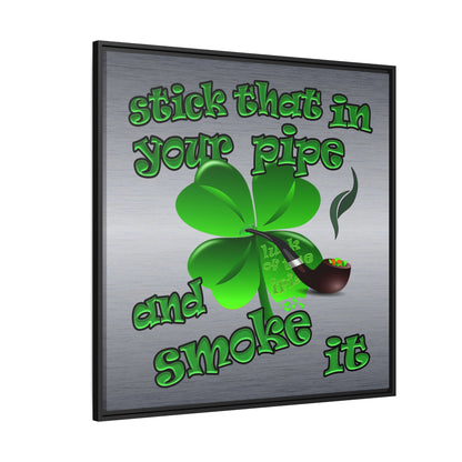 stick that in your pipe and smoke it - framed canvas art (brushed nickel)