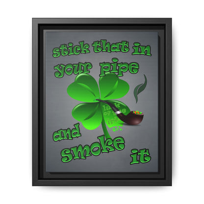 stick that in your pipe and smoke it - framed canvas art (grey-light grey)
