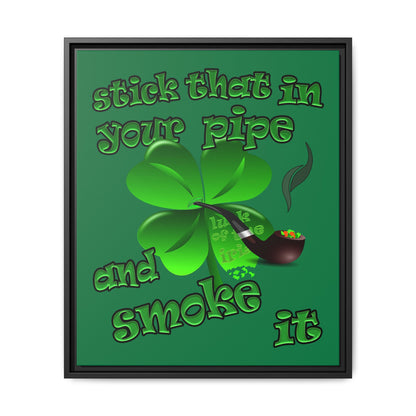 stick that in your pipe and smoke it - framed canvas art (dark green)