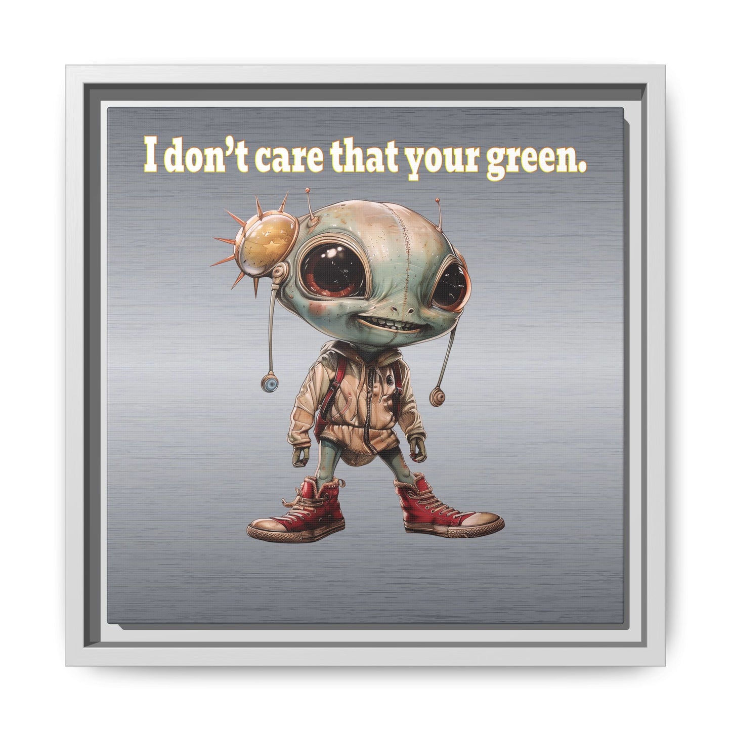 I don't care that your green - framed canvas art (brushed nickel)