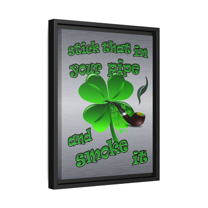 stick that in your pipe and smoke it - framed canvas art (brushed nickel)
