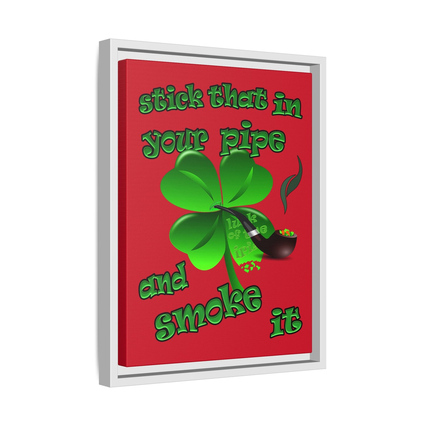 stick that in your pipe and smoke it - framed canvas art (dark red)