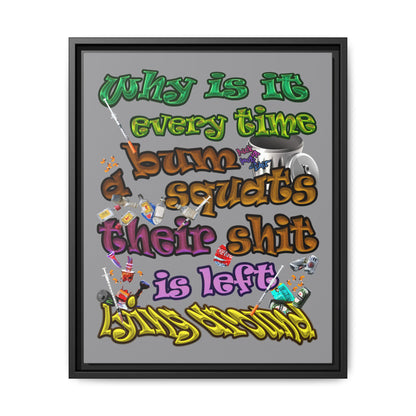 the bum's shit - framed canvas art (grey)