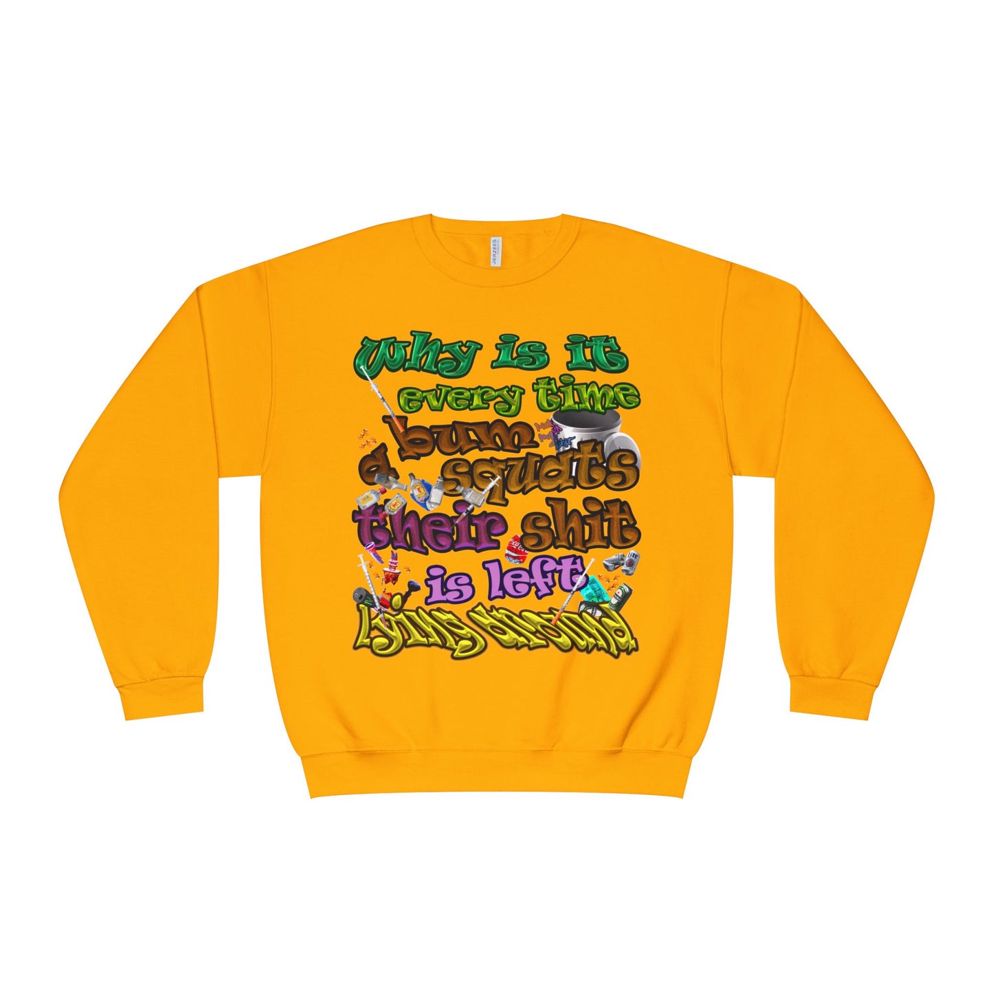 the bum's shit - Unisex NuBlend® Crewneck Sweatshirt