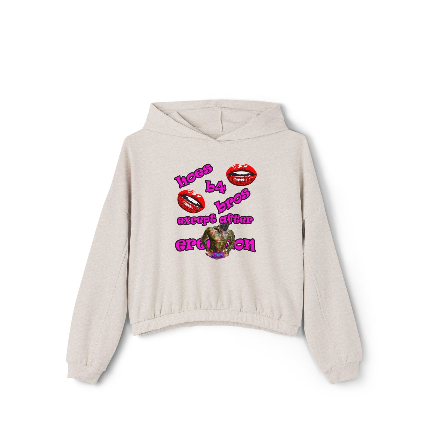 hoes b4 bros - Women's Cinched Bottom Hoodie