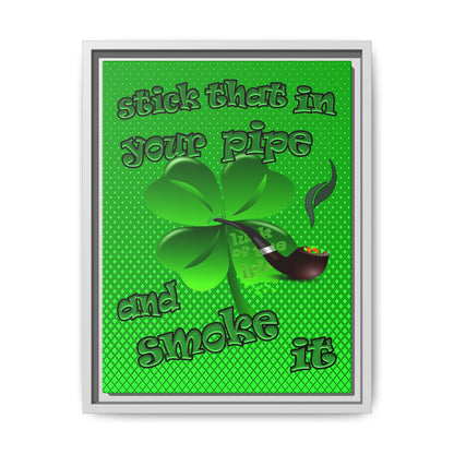 stick that in your pipe and smoke it - framed canvas art (logo green)