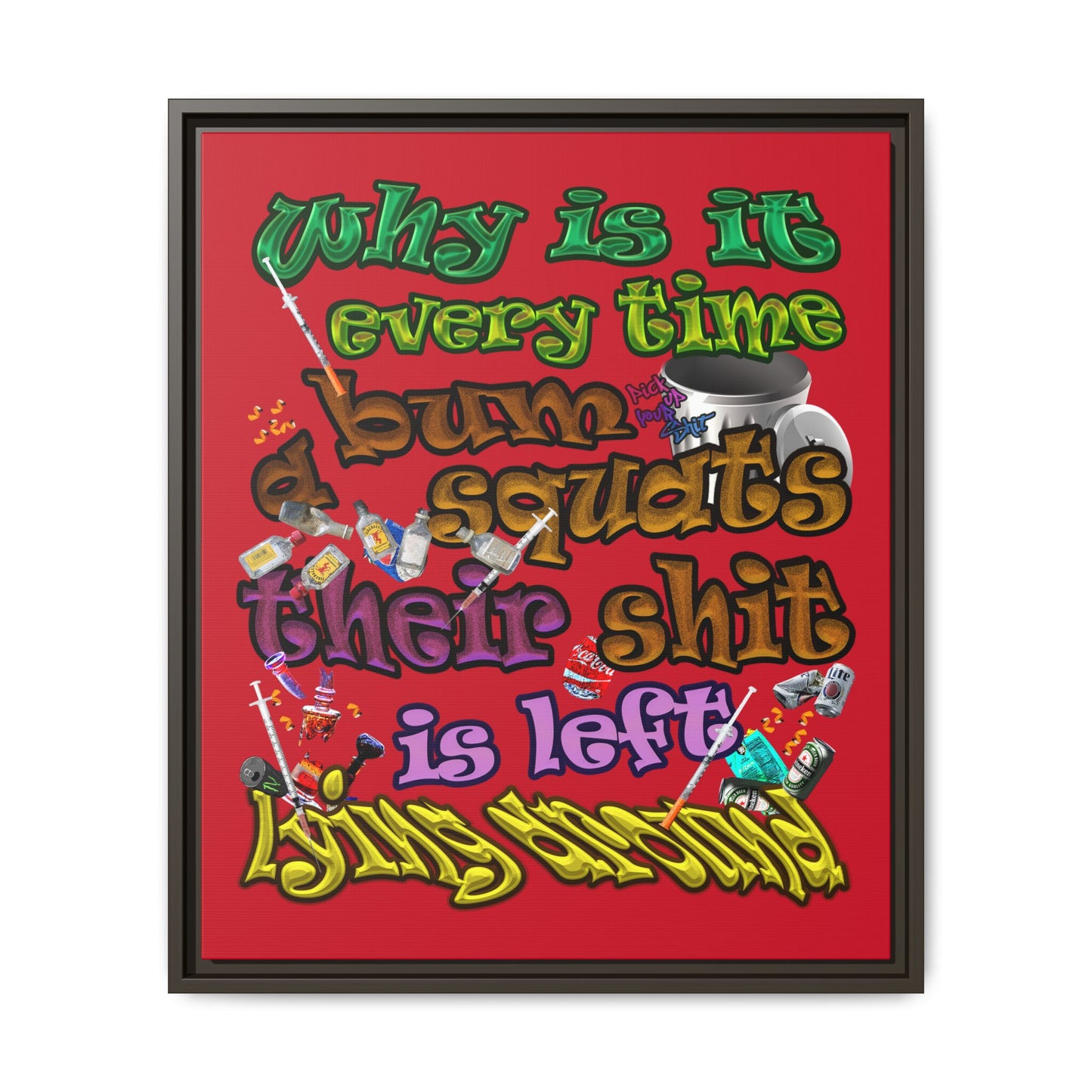 the bum's shit - framed canvas art (dark red)