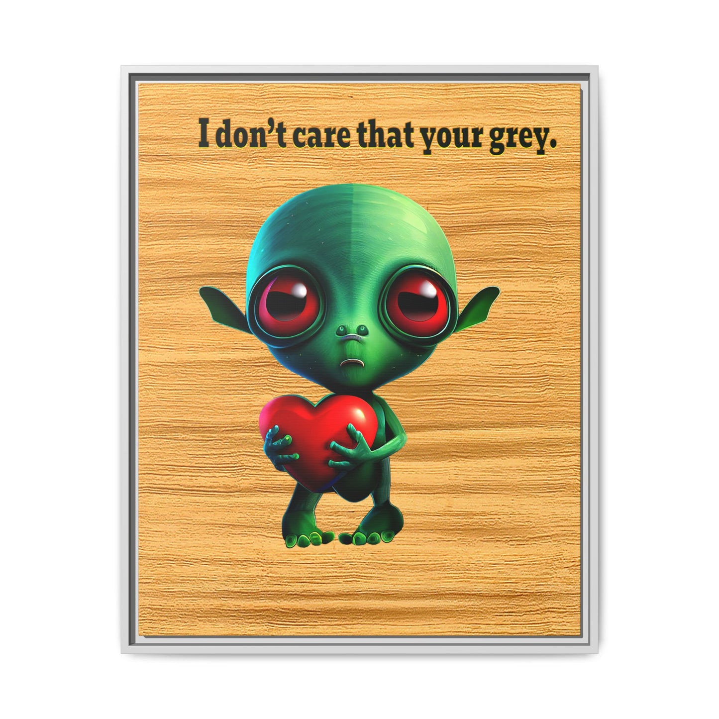 I don't care that your grey - framed canvas art (butterscotch wood finish)