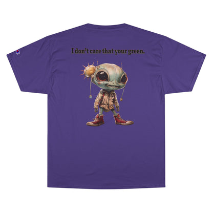I don't care that your grey - Champion T-Shirt