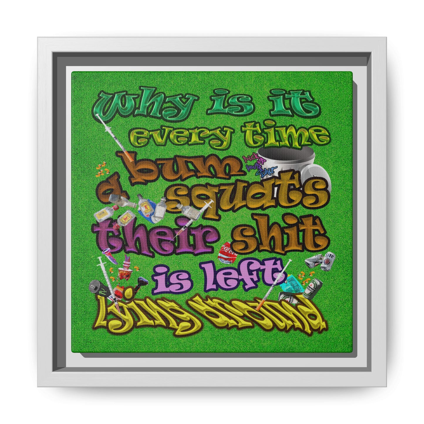 the bum's shit - framed canvas art (green turf)
