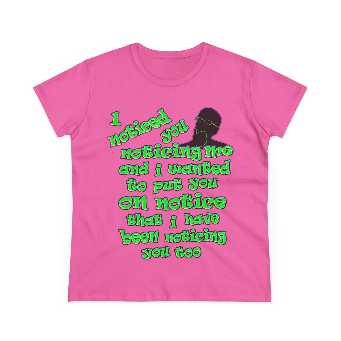 noticed you noticing - Women's Midweight Cotton Tee