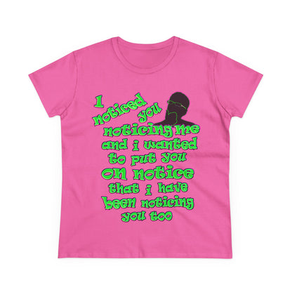 noticed you noticing - Women's Midweight Cotton Tee