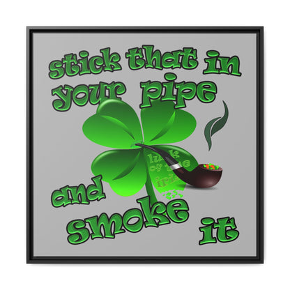 stick that in your pipe and smoke it - framed canvas art (light grey)
