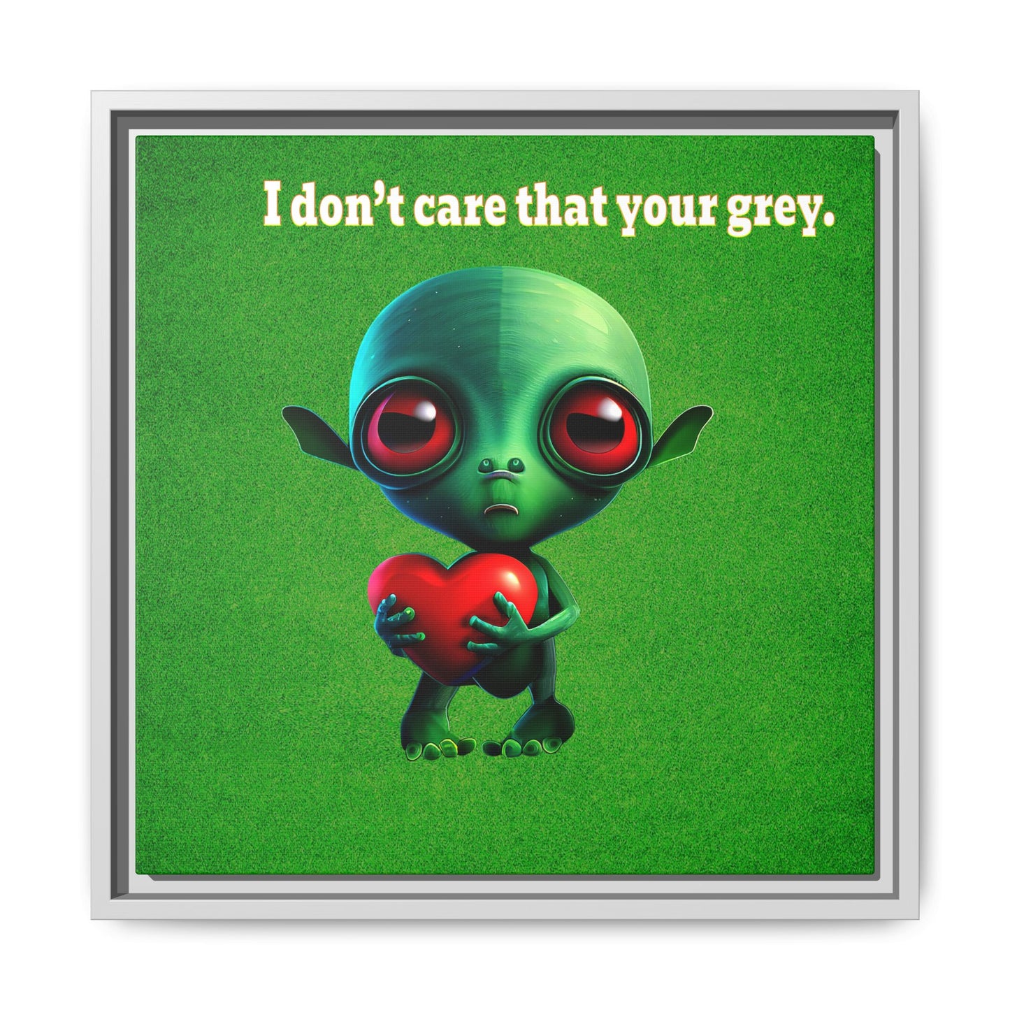 I don't care that your grey - framed canvas art (green turf)